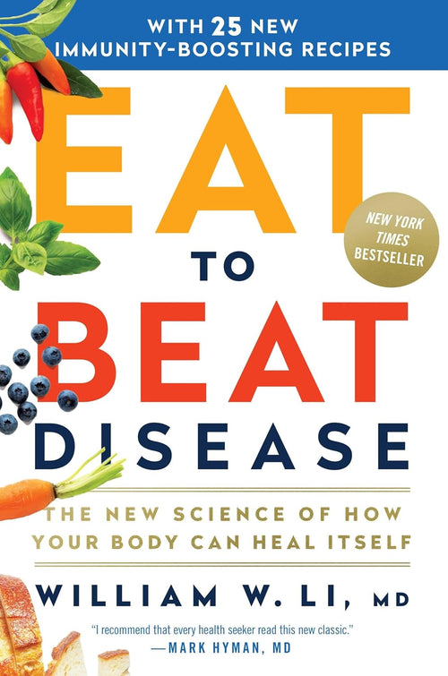 EAT TO BEAT DISEASE – Dr. William Li